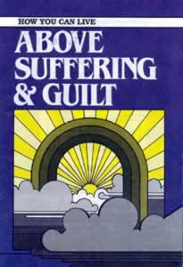 Above Suffering and Guilt