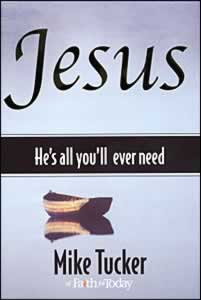 Jesus He's all you'll ever need