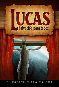 Lucas: Salvación para todos (Espanol)