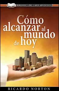 Cómo alcanzar al mundo de hoy (Espanol)