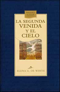 La segunda venida y el cielo (Español) Capa Dura
