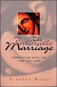 The Intimate Marriage: Connecting With the One You Love