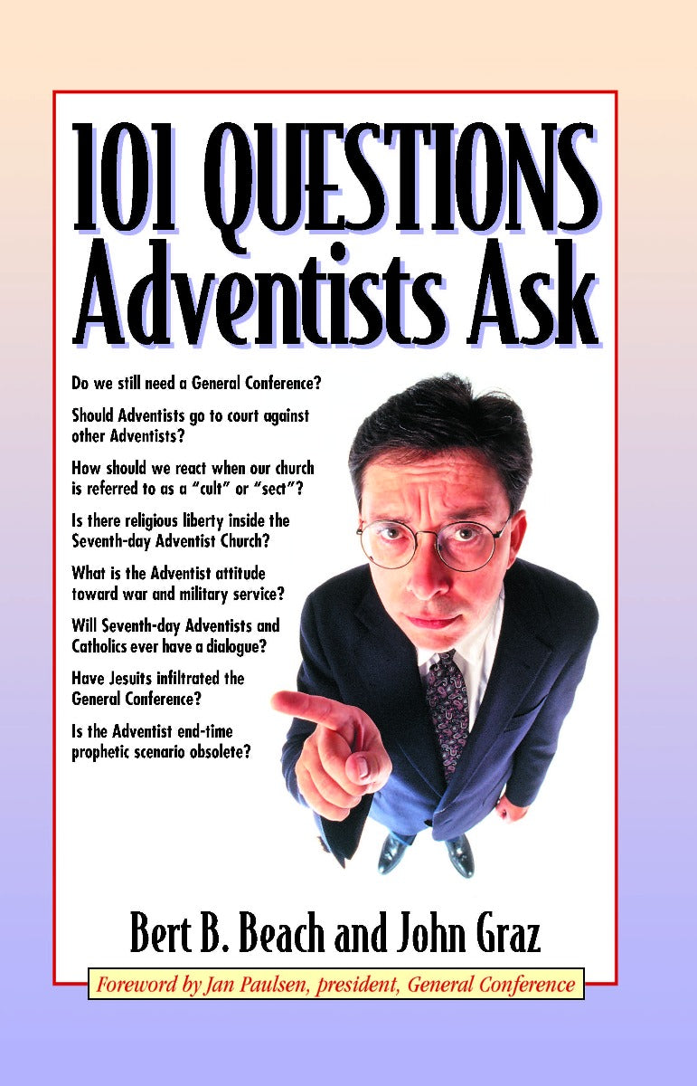 101 Questions Adventists Ask