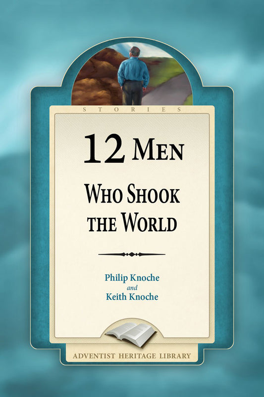 12 Men Who Shook the World