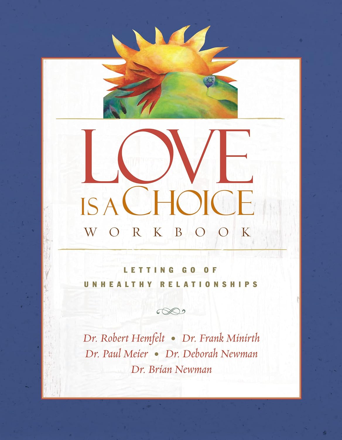 Love Is A Choice: Recovery For Codependent Relationships