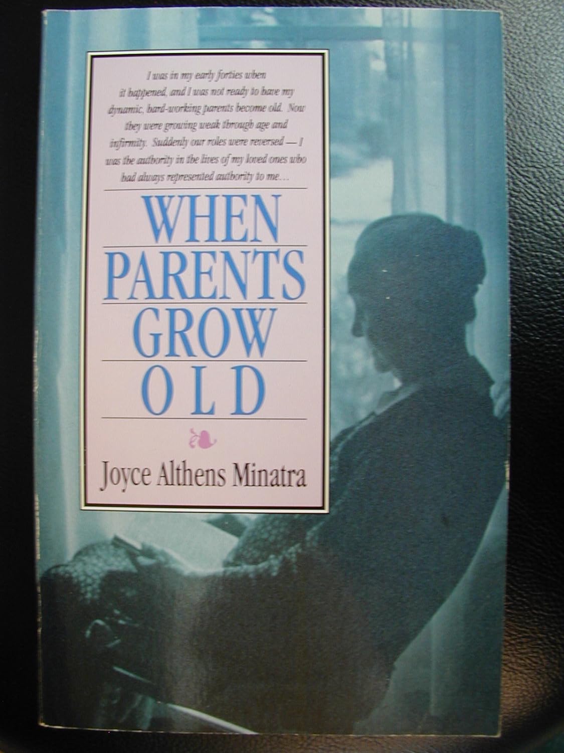 When Parents Grow Old By Joyce Althens Minatra