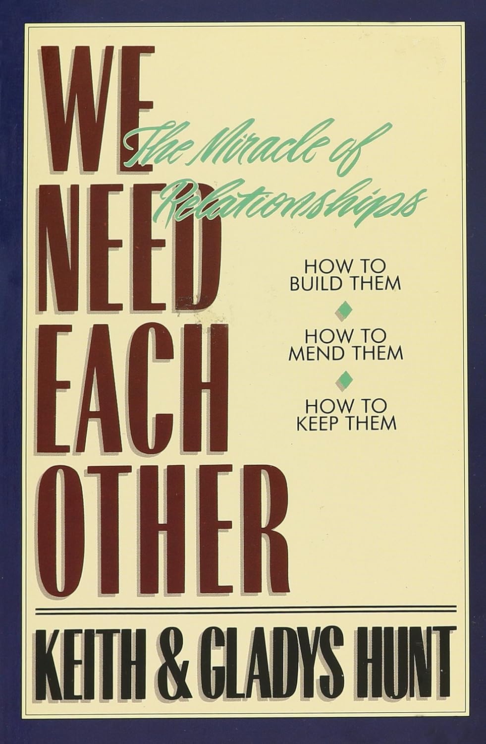 We Need Each Other: The Miracle Of Relationships