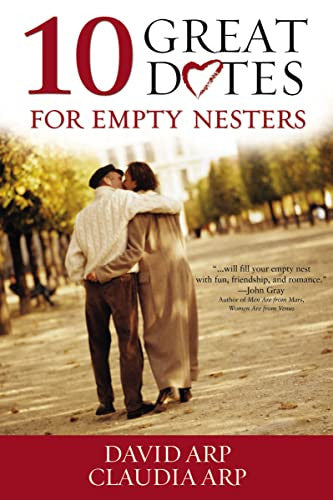 10 Great Dates For Empty Nesters Author: Arp, David / Arp, Claudia
