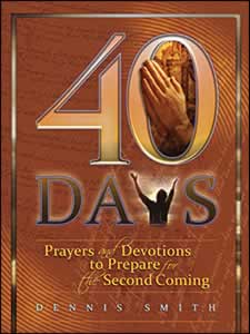 40 Days: Prayers and Devotions to Prepare for the Second Coming (Book 1)