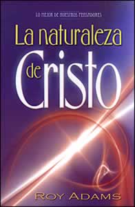 La naturaleza de Cristo (Espanol)