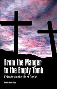 From the Manger to the Empty Tomb
