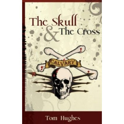 The Skull & The Cross: Calvary