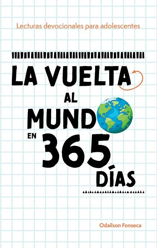La vuelta al mundo en 365 días (devocional para adolescentes)