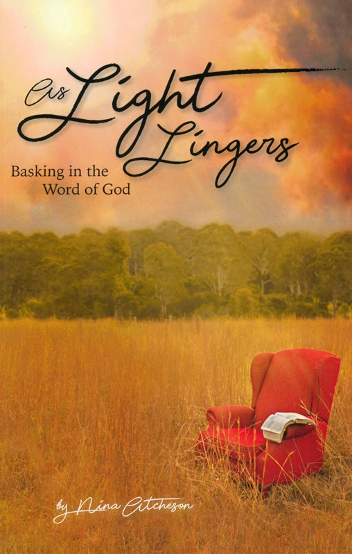 As Light Lingers: Basking in the Word of God