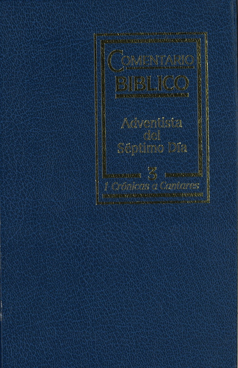 Comentario Biblico Adventista del Séptimo Día Tomo 3 - 1 Cronicas A Cantares (Español)