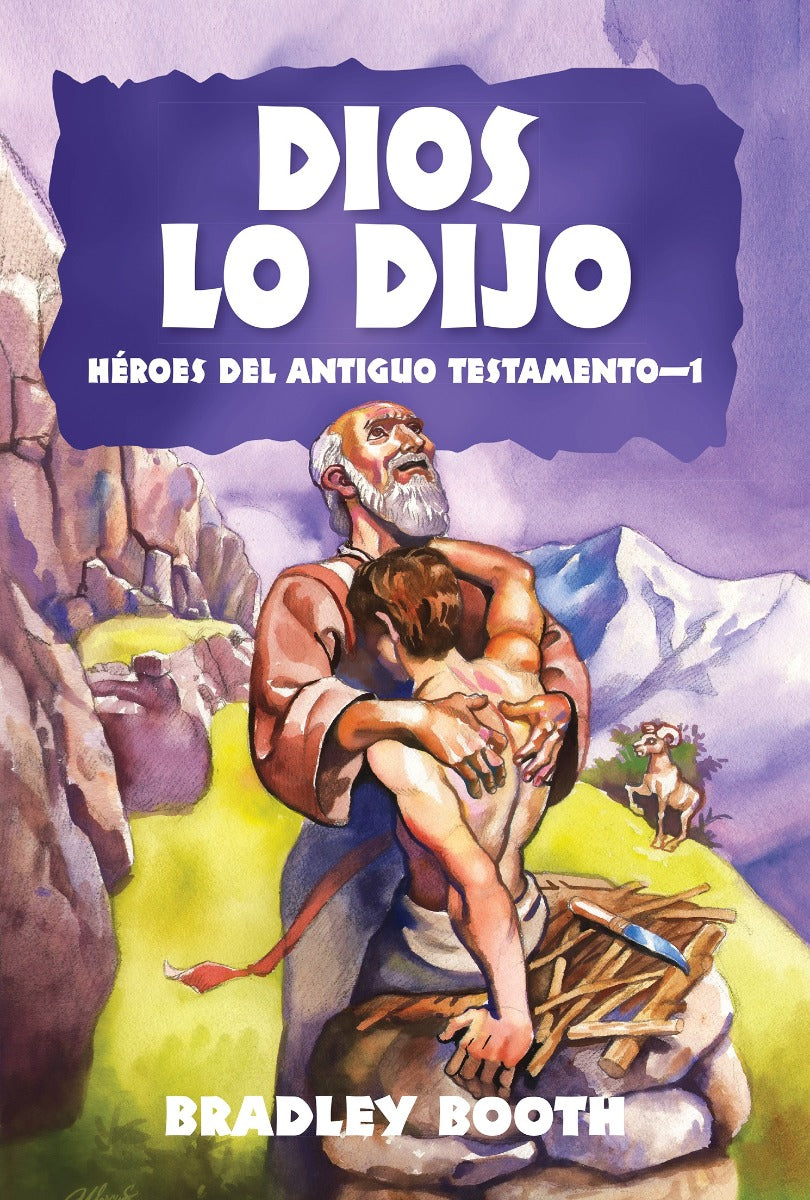 Dios lo Dijo: Héroes del Antiguo Testamento - 1 (Libro 4 en serie) Español