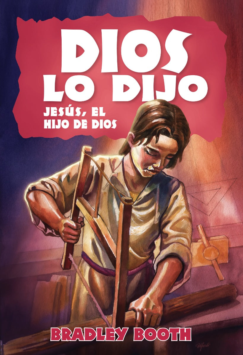 Dios Lo Dijo: Jesús el Hijo de Dios (Libro 9 de la Serie) Español