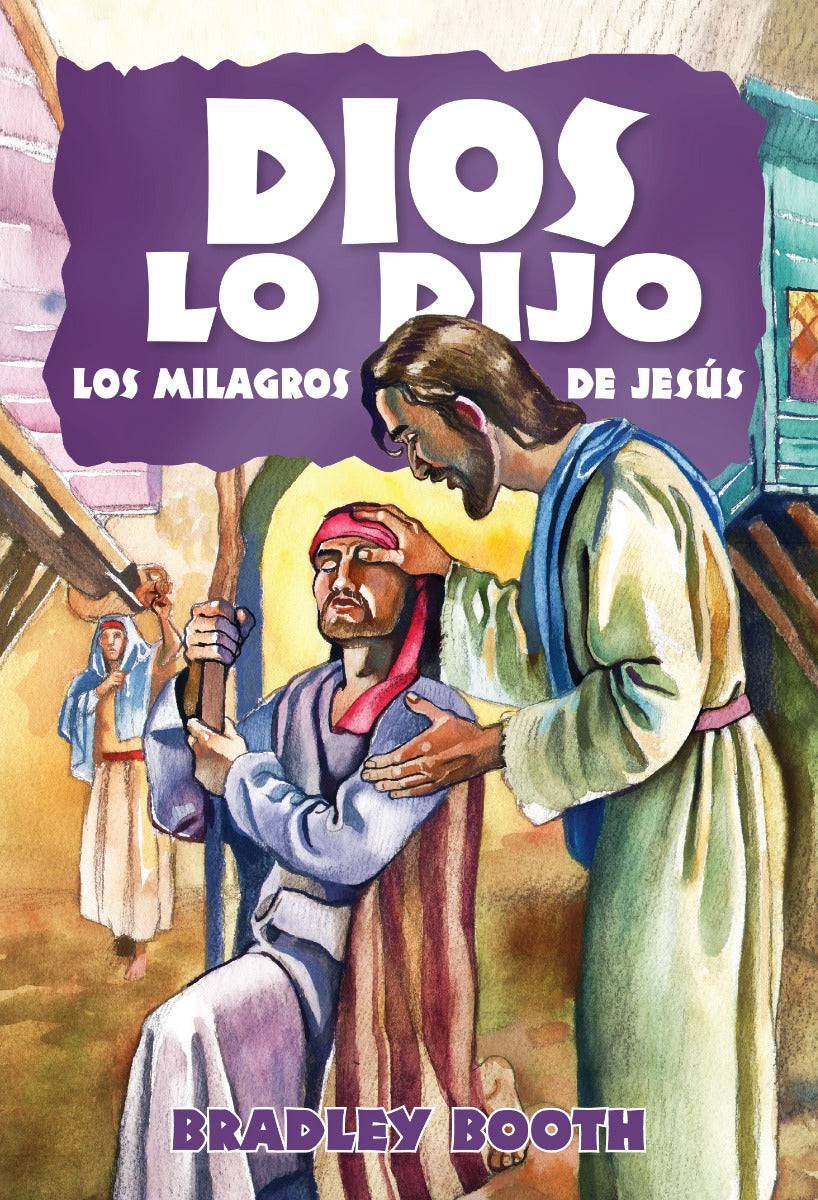 Dios Lo Dijo: Los Milagros de Jesús (Libro 10 en serie) Español