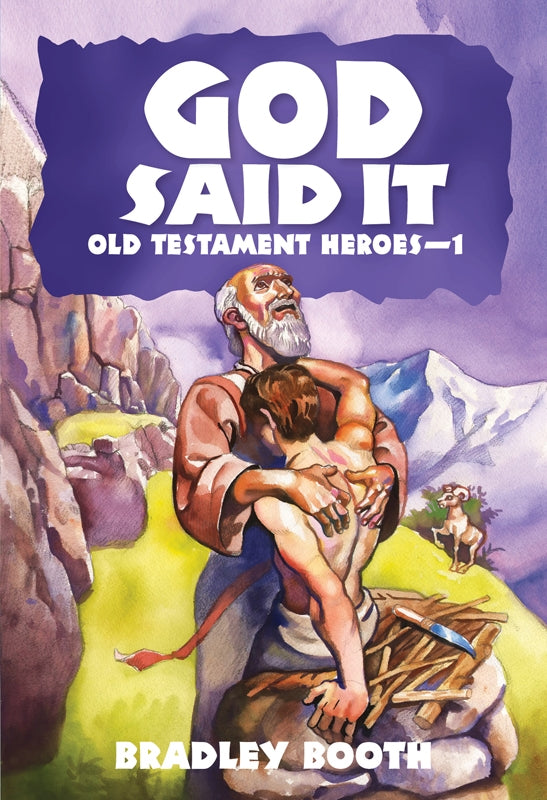 God Said It: Old Testament Heroes - 1 (Book 4 in Series)