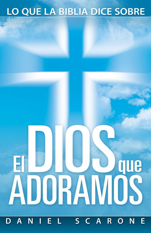 El Dios que adoramos (Espanol)