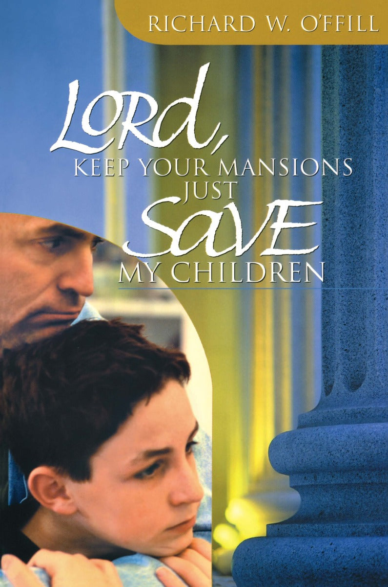 Lord Keep Your Mansions-Just Save My Children