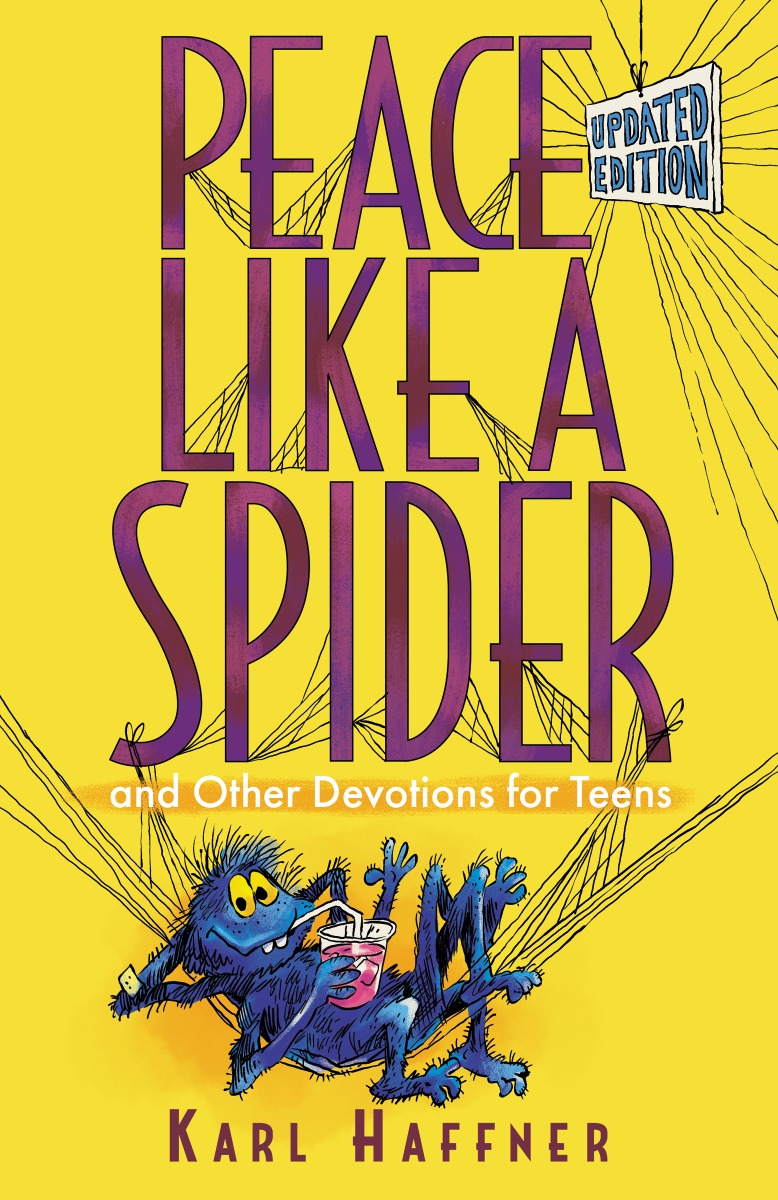Peace Like a Spider and Other Devotions for Teens (Teen Devotional)
