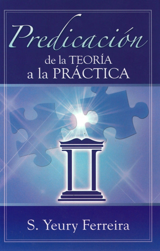 Predicación de la teoría a la práctica (Espanol)
