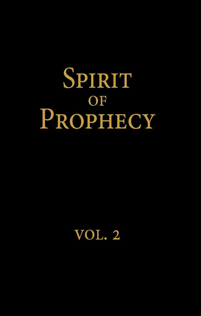 Spirit of Prophecy Vol 2