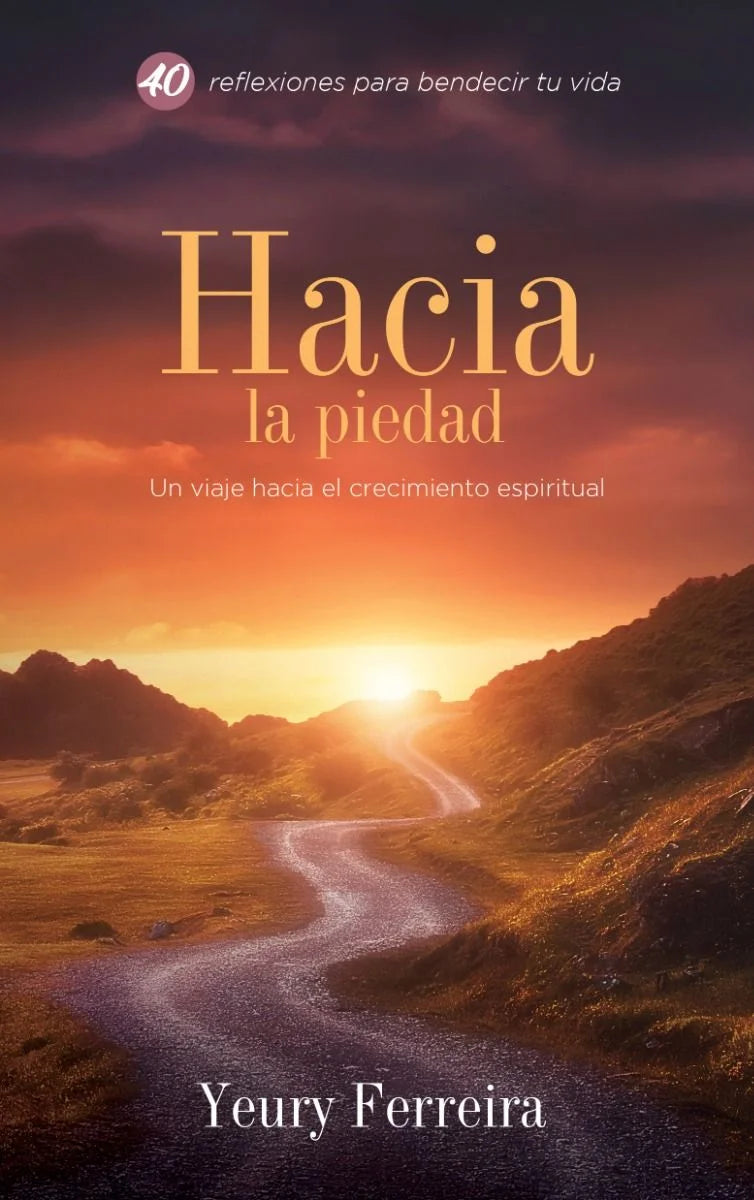 40 Reflections Godliness Spn - Hacia La Piedad