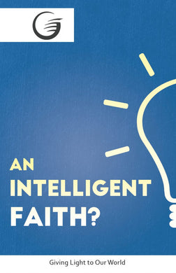 An Intelligent Faith - GLOW Tract