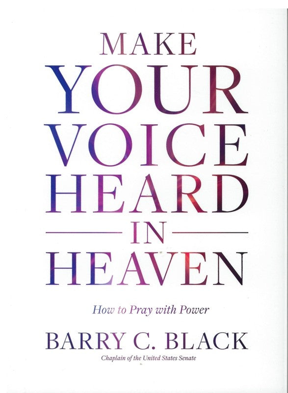 Make Your Voice Heard In Heaven (By Barry C. Black)