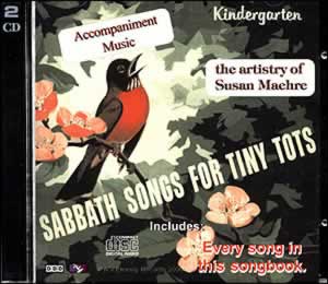 Sabbath Songs for Tiny Tots  Kindergarten  Accompaniment Music CDs