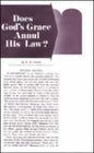 Does God's Grace Annul His Law? pkg of 100