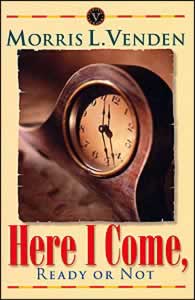 Here I Come  Ready Or Not (Timeless Adventist Classics)