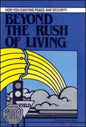 Beyond The Rush Of Living