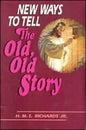 New Ways to Tell the Old  Old Story