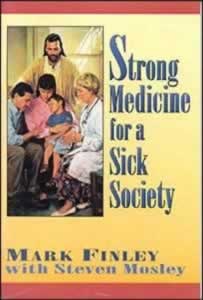 Strong Medicine for a Sick Society