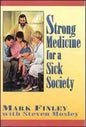 Strong Medicine for a Sick Society