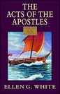 The Acts of the Apostles (Conflict of the Ages Series) Vol 4