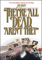 They're All Dead  Aren't They?