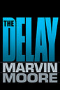 The Delay: How Much Longer Must We Wait?