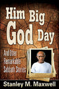 Him Big God Day