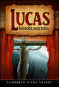 Lucas: Salvación para todos (Espanol)