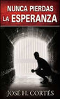 Nunca pierdas la esperanza (Espanol)