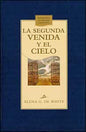 La segunda venida y el cielo (Español) Capa Dura
