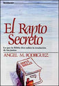 The Secret Rapture (Spanish)