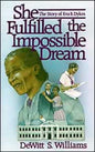 She Fulfilled the Impossible Dream