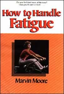 How to Handle Fatigue
