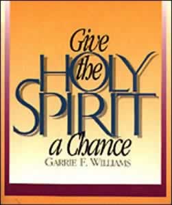 Give the Holy Spirit a Chance