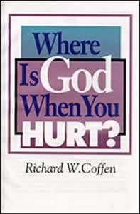 Where Is God When You Hurt?